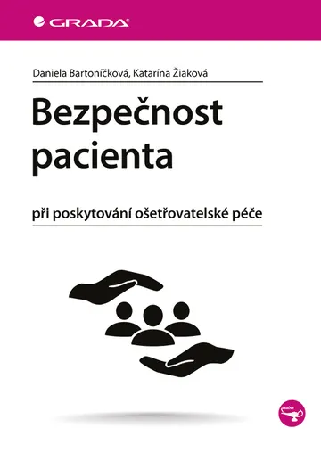 Bezpečnost pacienta - při poskytování ošetřovatelské péče