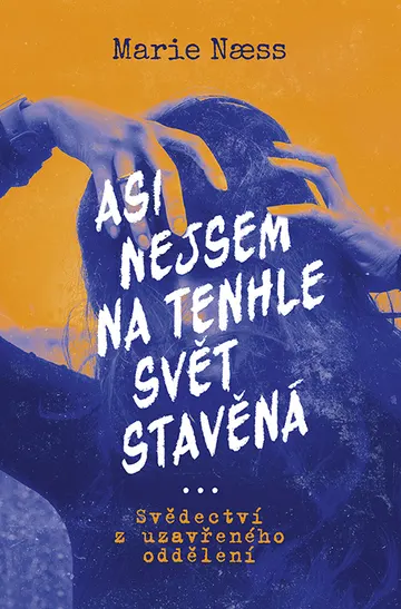 Asi nejsem na tenhle svět stavěná – obálka