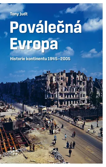 Poválečná Evropa. Historie kontinentu 1945–2005