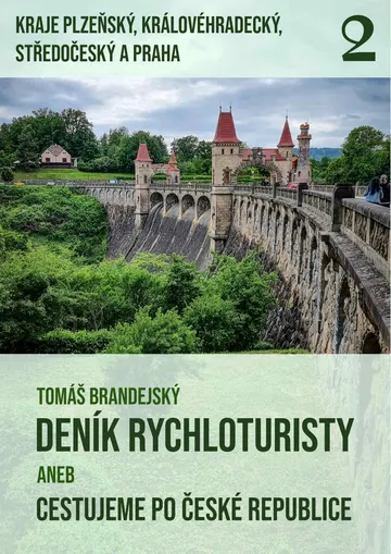 Deník rychloturisty, 2. díl: Kraje Plzeňský, Královéhradecký, Středočeský a Praha