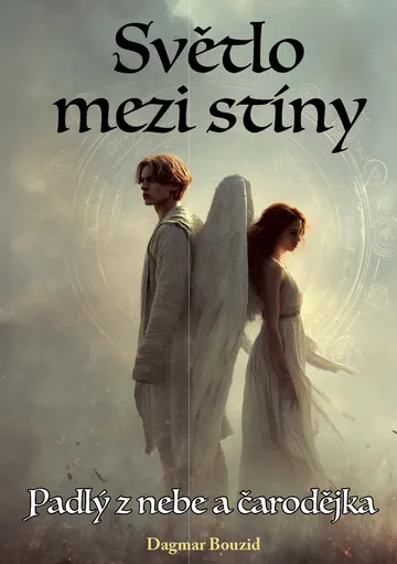 Světlo mezi stíny: Padlý z nebe a čarodějka