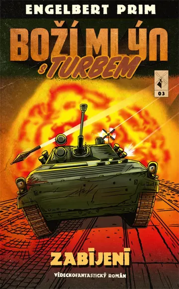 Boží mlýn s turbem 3: Zabijení