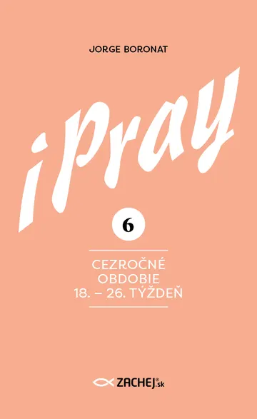 iPray 6: Cezročné obdobie 18. - 26. týždeň