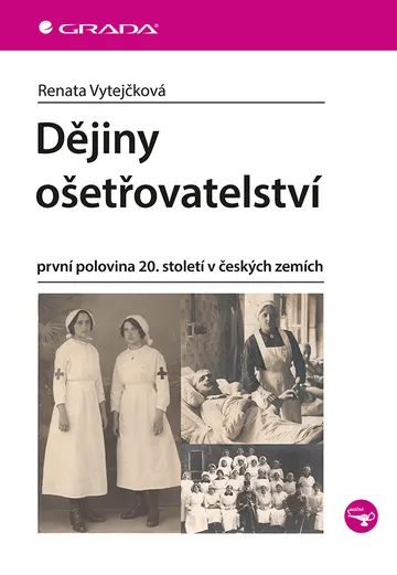 Dějiny ošetřovatelství - první polovina 20. století v českých zemích