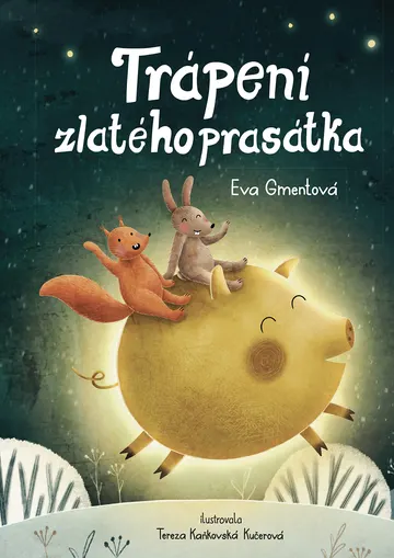 Trápení zlatého prasáta