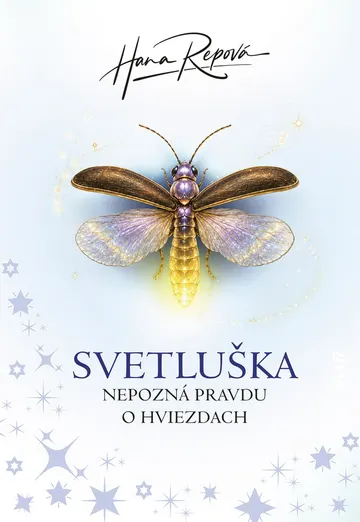 Svetluška nepozná pravdu o hviezdach