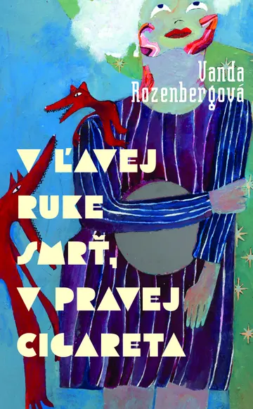 V ľavej ruke smrť, v pravej cigareta