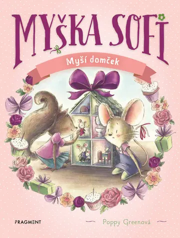 Myška Sofi 11: Myší domček