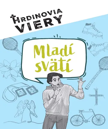 Hrdinovia viery - Mladí svätí