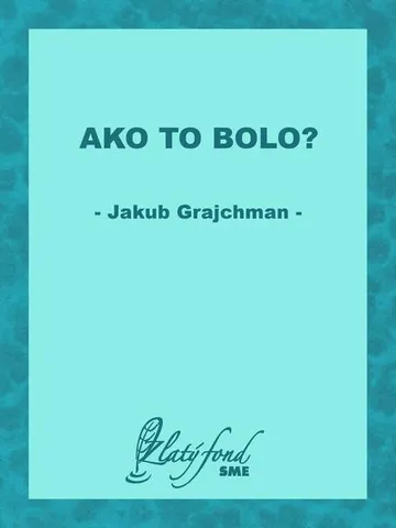Ako to bolo?