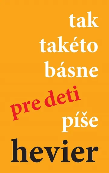 Tak taketo basne pre deti píše Hevier