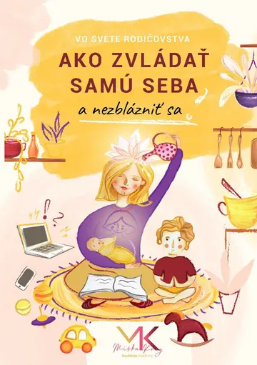 Ako zvládať samu seba a nezblázniť sa – obálka