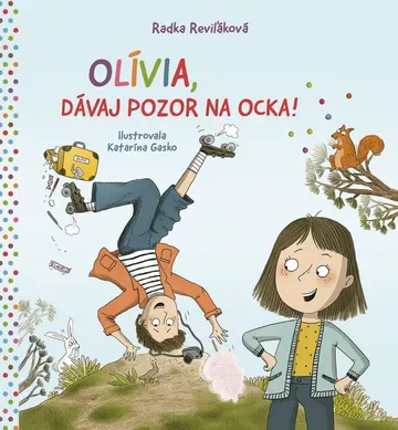 Olívia, dávaj pozor na ocka! – obálka