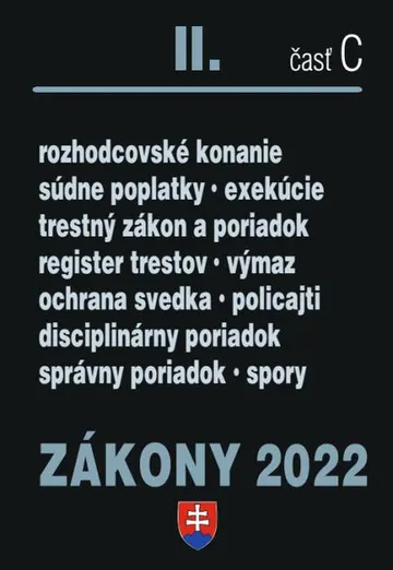 Zákony 2022 II/C - Trestné právo, Exekučný poriadok, Správne právo – obálka