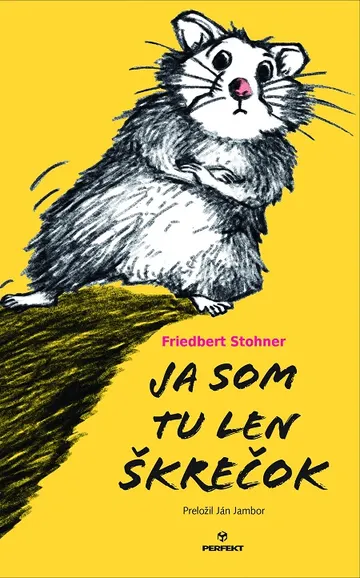 Ja som tu len škrečok – obálka