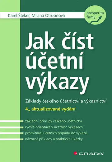 Jak číst účetní výkazy - Základy českého účetnictví a výkaznictví - 4., aktualizované vydání