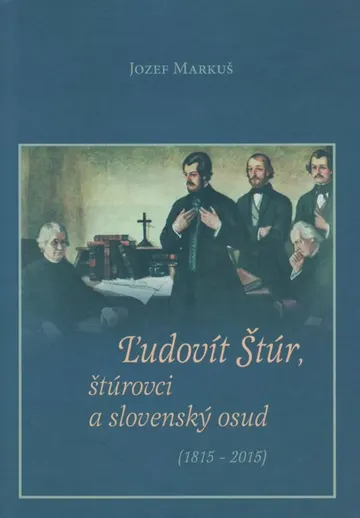 Ľudovít Štúr, štúrovci a slovenský osud – obálka