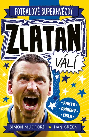 Zlatan. Fotbalové superhvězdy
