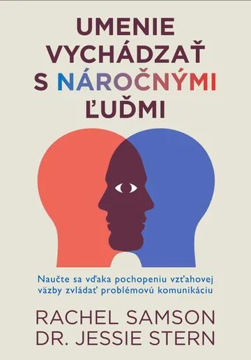 Umenie vychádzať s náročnými ľuďmi