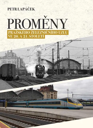 Proměny pražského železničního uzlu ve 20. a 21. století