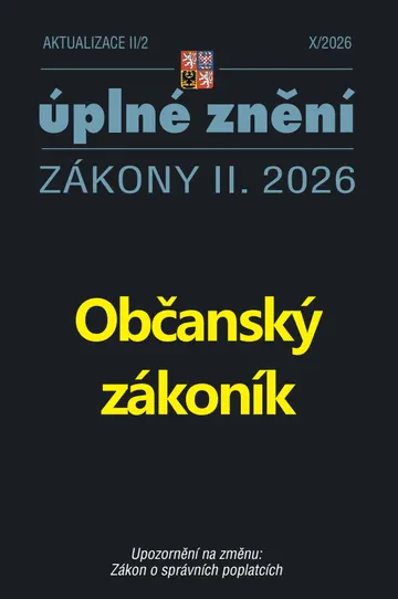 Občanský zákoník - ÚZ po novelách (Aktualizace II/2)