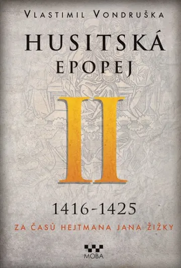 Husitská epopej II - Za časů hejtmana Jana Žižky