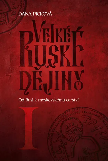 Velké ruské dějiny I: Od Rusi k moskevskému carství – obálka
