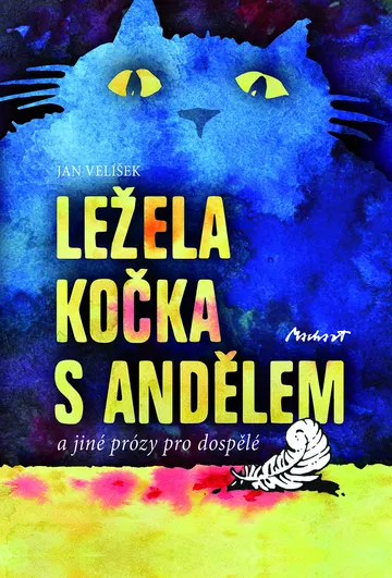 Ležela kočka s andělem - a jiné prózy pro dospělé