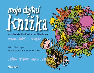 Moje chytrá knížka - aneb jak Matěj s Klárkou letěli balonem – obálka