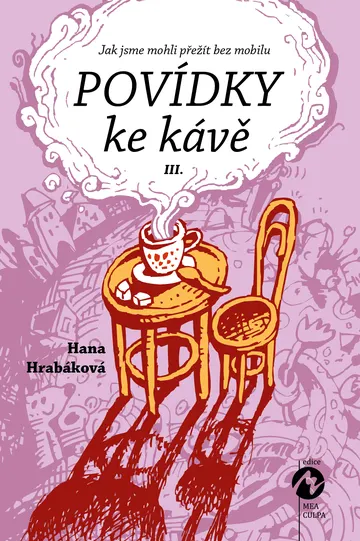 Povídky ke kávě III.  - Jak jsme mohli přežít bez mobilu