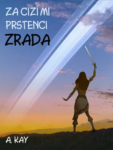 Za cizími prstenci - ZRADA