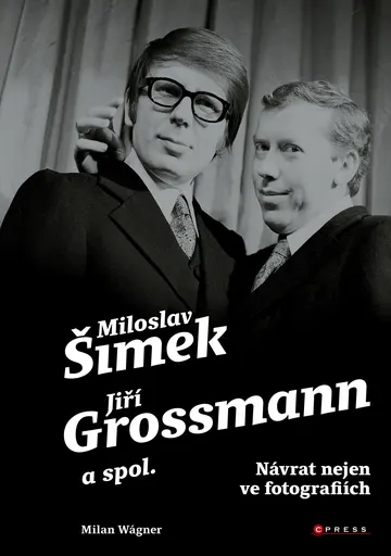 Šimek, Grossmann a spol.: návrat nejen ve fotografiích – obálka