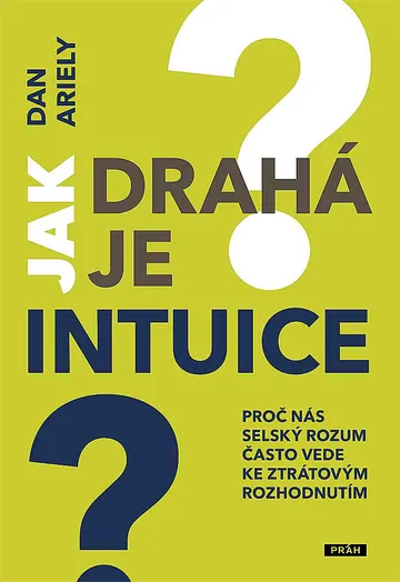 Jak drahá je intuice?