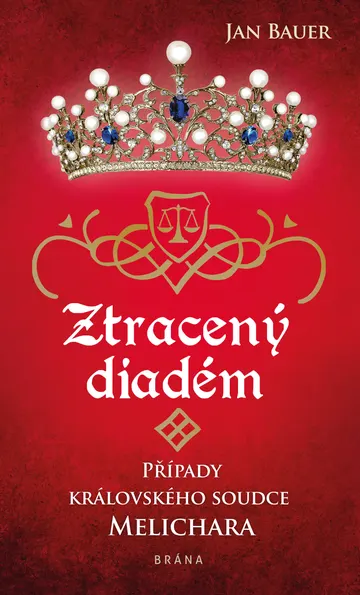 Ztracený diadém - Případy královského soudce Melichara