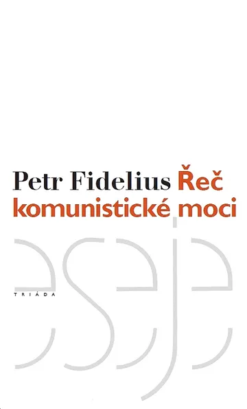 Řeč komunistické moci - nové, rozšířené vydání