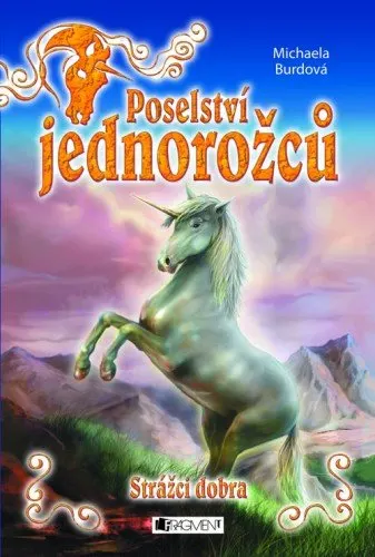 Poselství jednorožců – Strážci dobra – obálka