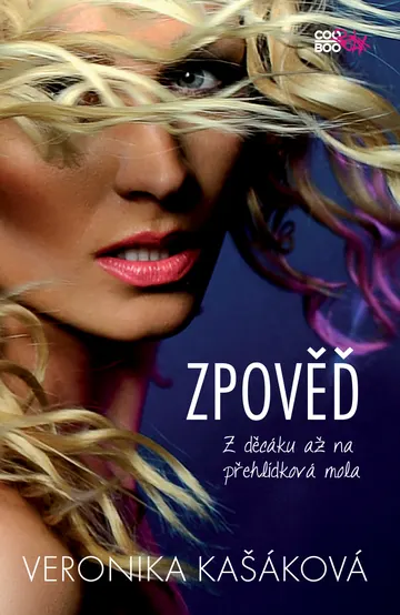 Zpověď: Z děcáku až na přehlídková mola – obálka