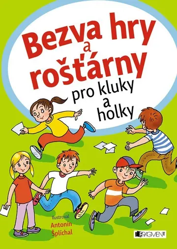 Bezva hry a rošťárny pro kluky a holky – obálka