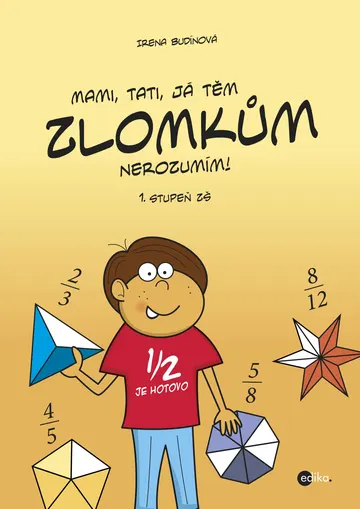 Mami, tati, já těm zlomkům nerozumím - 1 stupeň ZŠ