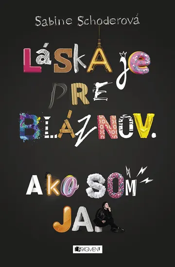 Láska je pre bláznov. Ako som ja. – obálka