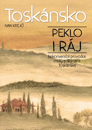 Toskánsko: peklo i ráj – obálka