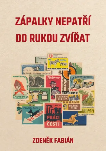 Zápalky nepatří do rukou zvířat – obálka