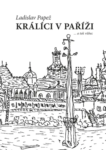 Králíci v Paříži ...a tak vůbec