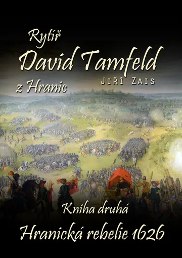 Rytíř David Tamfeld z Hranic, Kniha druhá: Hranická rebelie 1626
