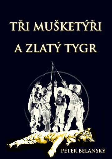 Tři mušketýři a zlatý tygr – obálka