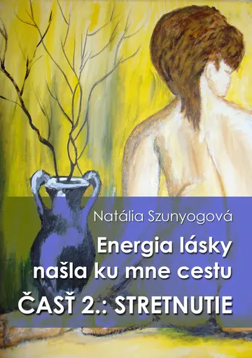 Energia lásky našla ku mne cestu: STRETNUTIE