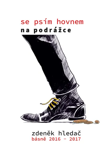 Se psím hovnem na podrážce: Básně 2016 - 2017 – obálka