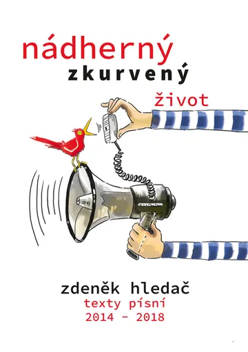 Nádherný zkurvený život: písně 2014 - 2018