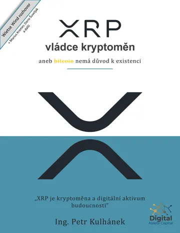 XRP, vládce kryptoměn aneb bitcoin nemá důvod k existenci