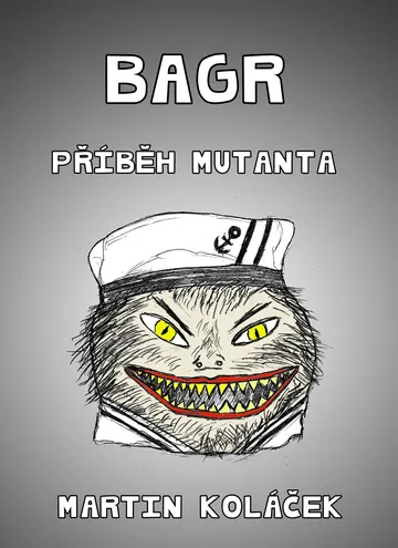Bagr: Příběh mutanta – obálka
